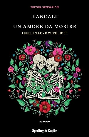 Un amore da morire. I feel in love with hope di Lancali – RECENSIONE