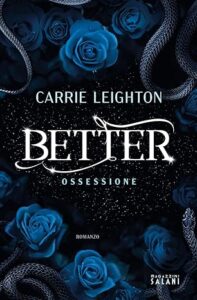 Book Cover: Better. Ossessione di Carrie Leighton - RECENSIONE