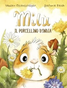 Book Cover: Milù il porcellino d'India di Madlen Ottenschläger   - RECENSIONE