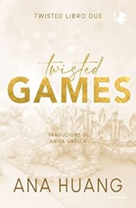 Book Cover: Twisted games di Ana Huang - RECENSIONE