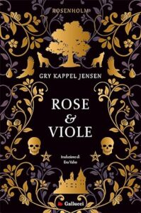 Book Cover: Rosenholm. Rose e viole di Gry Kappel Jensen - RECENSIONE