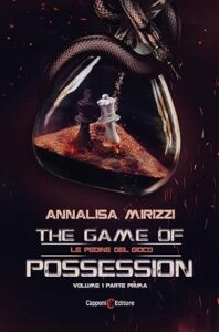 Book Cover: Le pedine del gioco. The game of possession (Vol. 1) di Annalisa Mirizzi - RECENSIONE