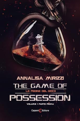 Le pedine del gioco. The game of possession (Vol. 1) di Annalisa Mirizzi – RECENSIONE