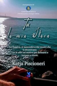 Book Cover: Tu, la mia Itaca di Katja Piscioneri - RECENSIONE