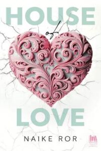 Book Cover: House of love di Naike Ror - RECENSIONE
