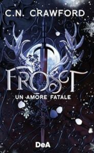 Book Cover: Frost. Un amore fatale di C.N.Crawford - RECENSIONE