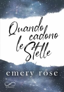 Book Cover: Quando cadono le stelle di Emery Rose - COVER REVEAL
