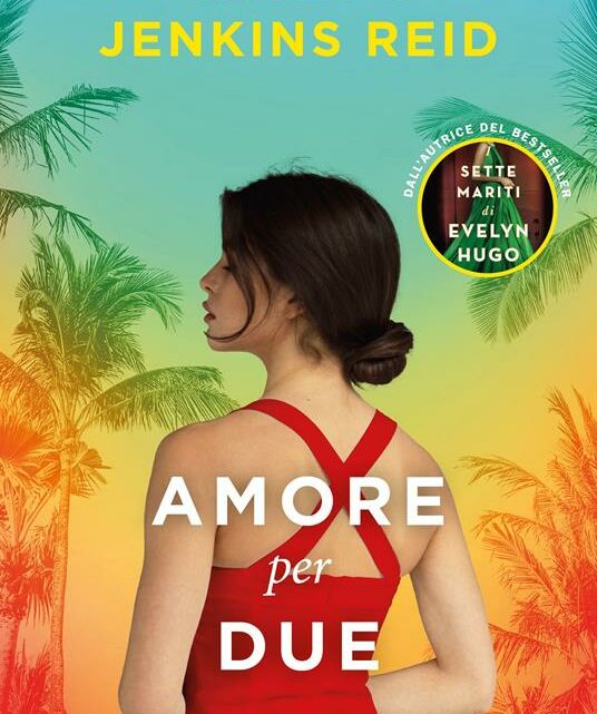 Amore per due di Taylor Jenkins Reid – RECENSIONE