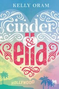 Book Cover: Cinder & Ella di Kelly Oram - RECENSIONE