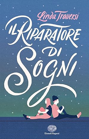 Book Cover: Il riparatore di sogni di Linda Traversi - RECENSIONE