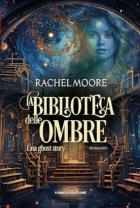 Book Cover: La biblioteca ombre. Una ghost story di Rachel Moore - RECENSIONE