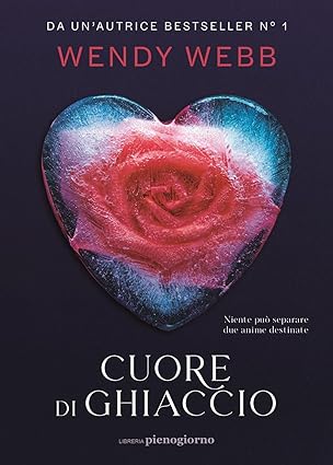 Cuore di ghiaccio di Wendy Webb – RECENSIONE