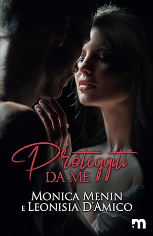 Proteggiti da me di Monica Lenin e Leonisia D’Amico – RECENSIONE