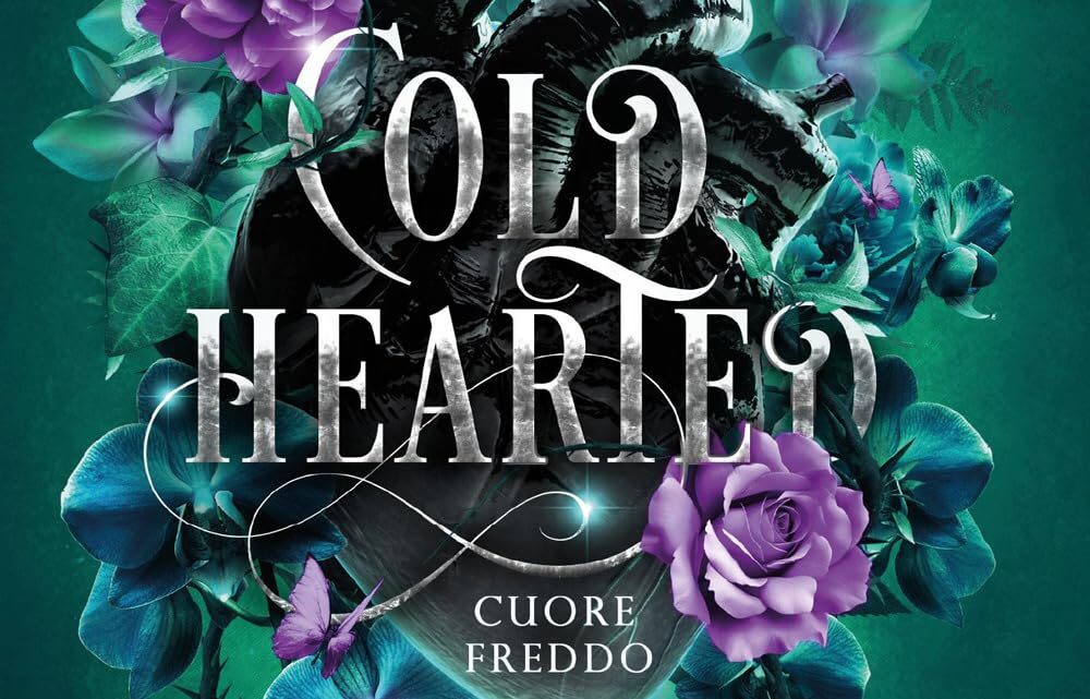 Cold hearted. Cuore freddo di Leia Stone e Julie Hall – RECENSIONE