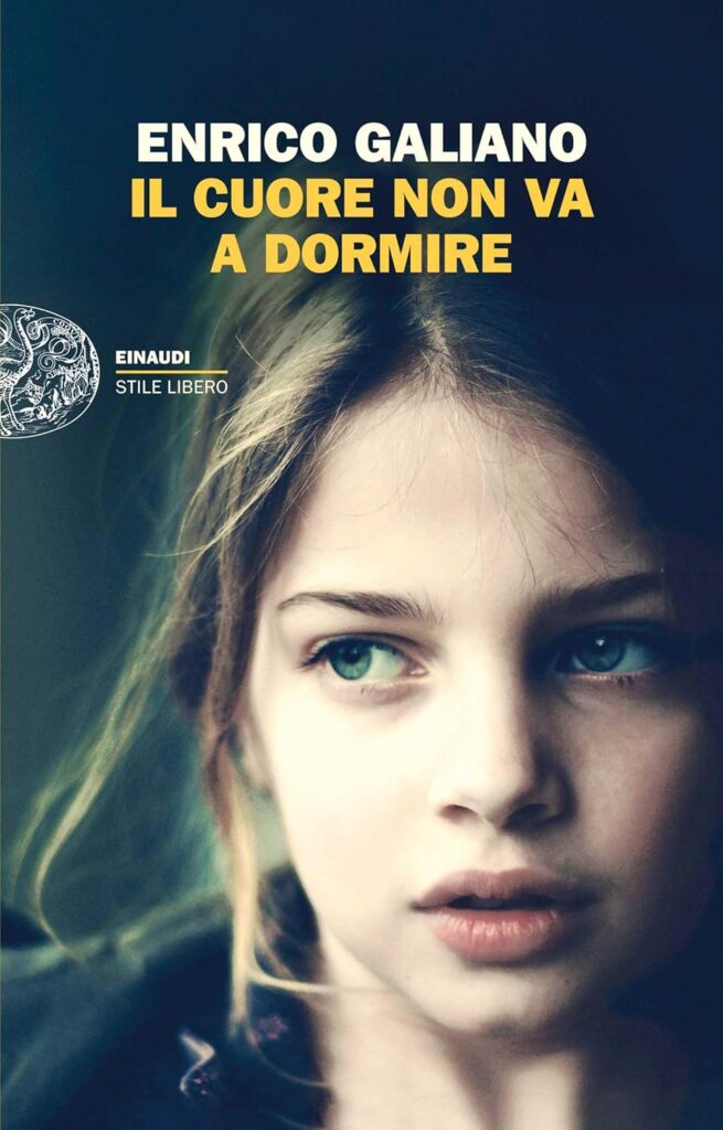 Book Cover: Il cuore non va a dormire di Enrico Galiano - RECENSIONE
