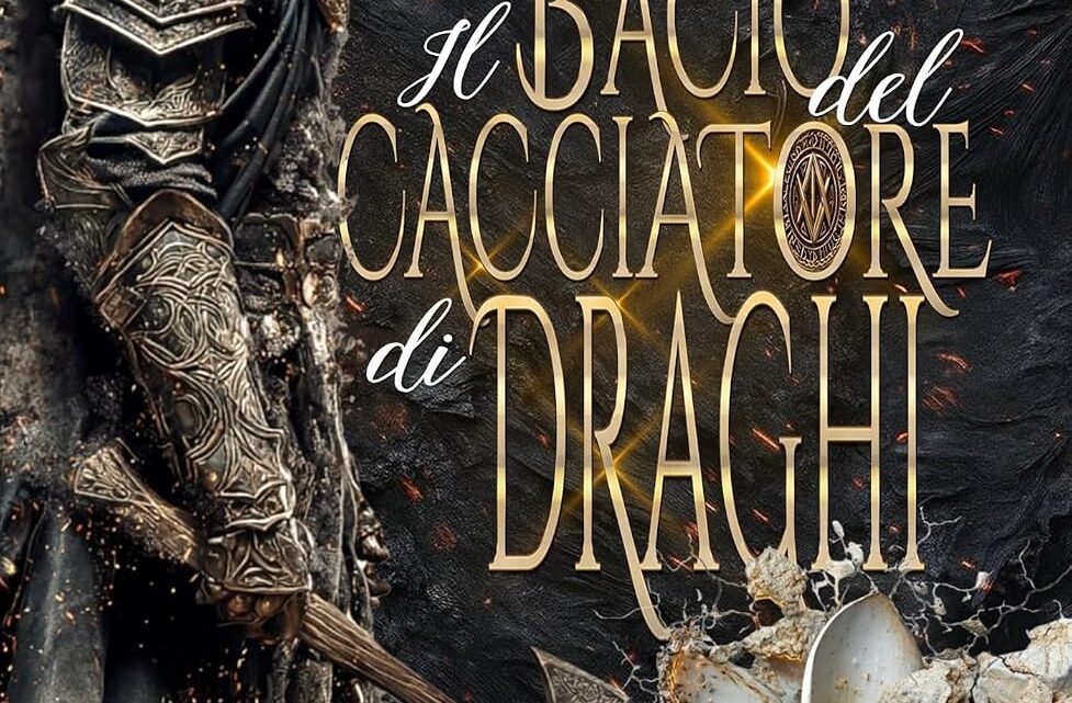 Il bacio del cacciatore di draghi di Francesca Redeghieri – RECENSIONE