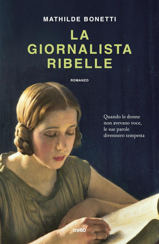 Book Cover: La giornalista ribelle di Mathilde Bonetti - RECENSIONE