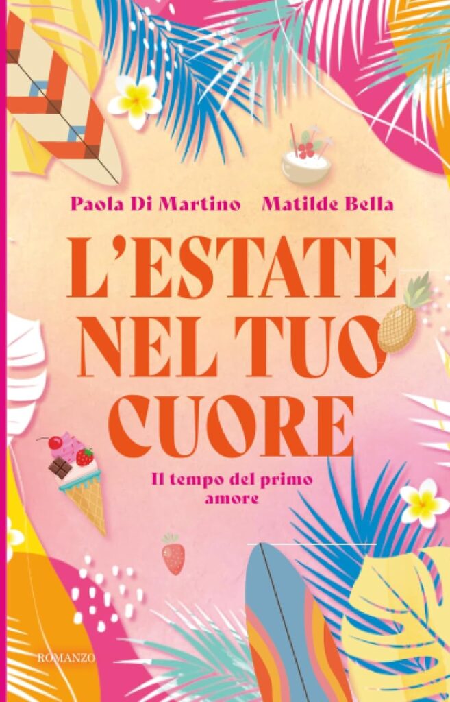 Book Cover: L'estate nel tuo cuore di Matilde Bella e Paola Di Martino - RECENSIONE
