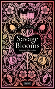 Book Cover: Savage Blooms di S.T. Gibson - RECENSIONE