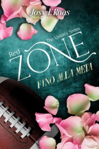 Book Cover: Red Zone: Fino alla meta di Josy F. Roas - RECENSIONE